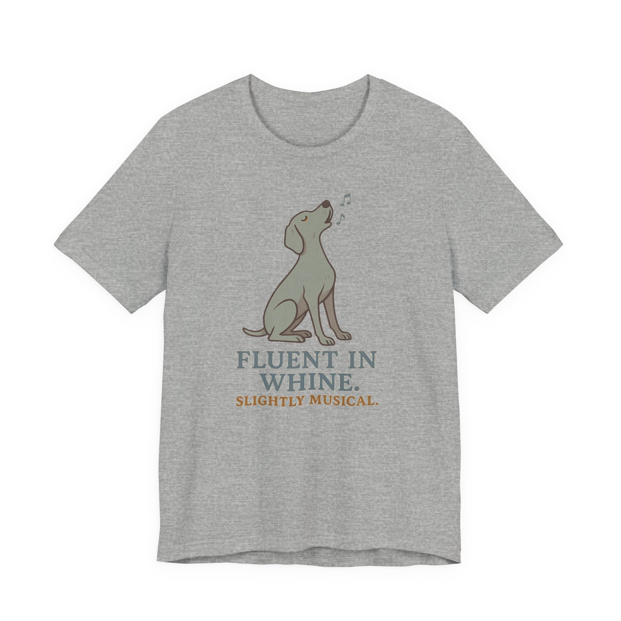 Weimaraner Fluent in Whine Tee