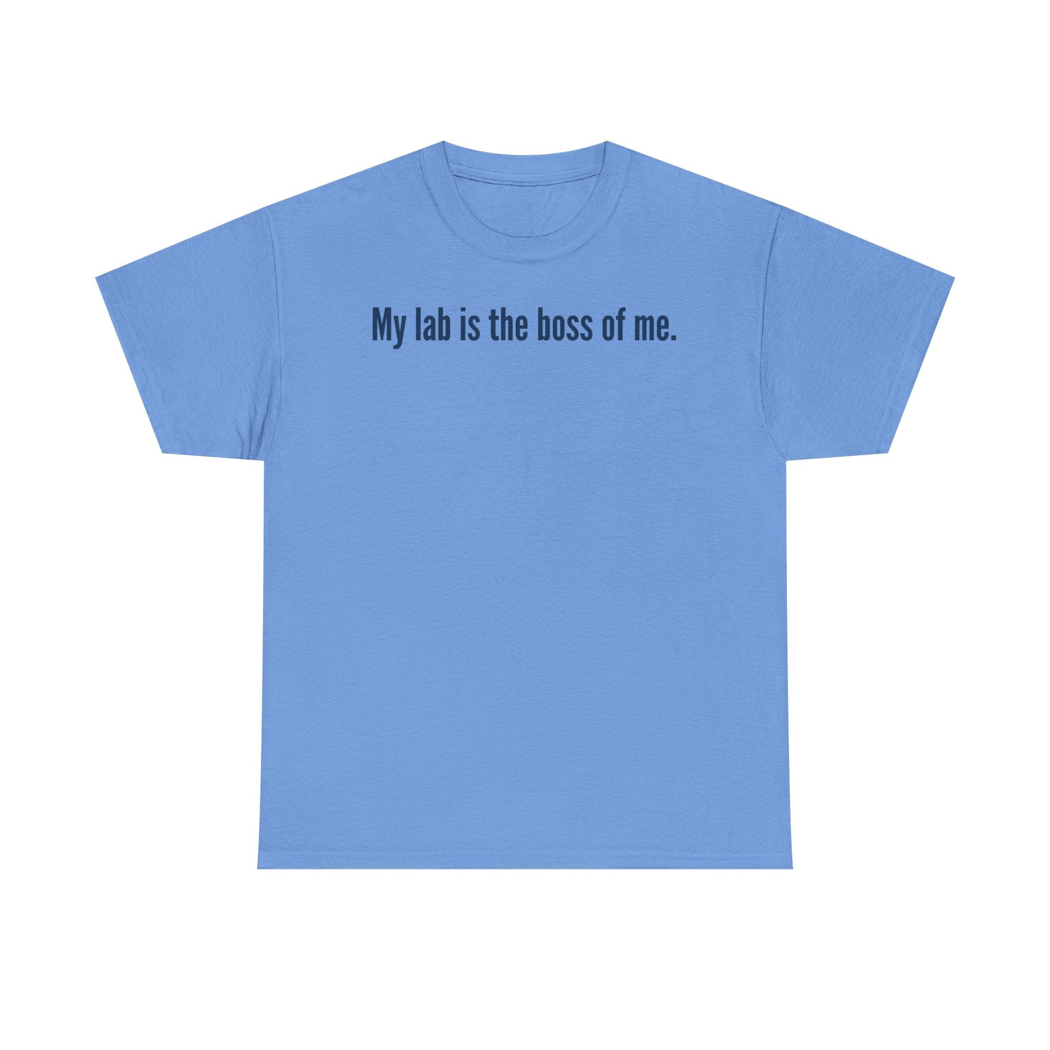 My Lab Is The Boss Of Me T-Shirt