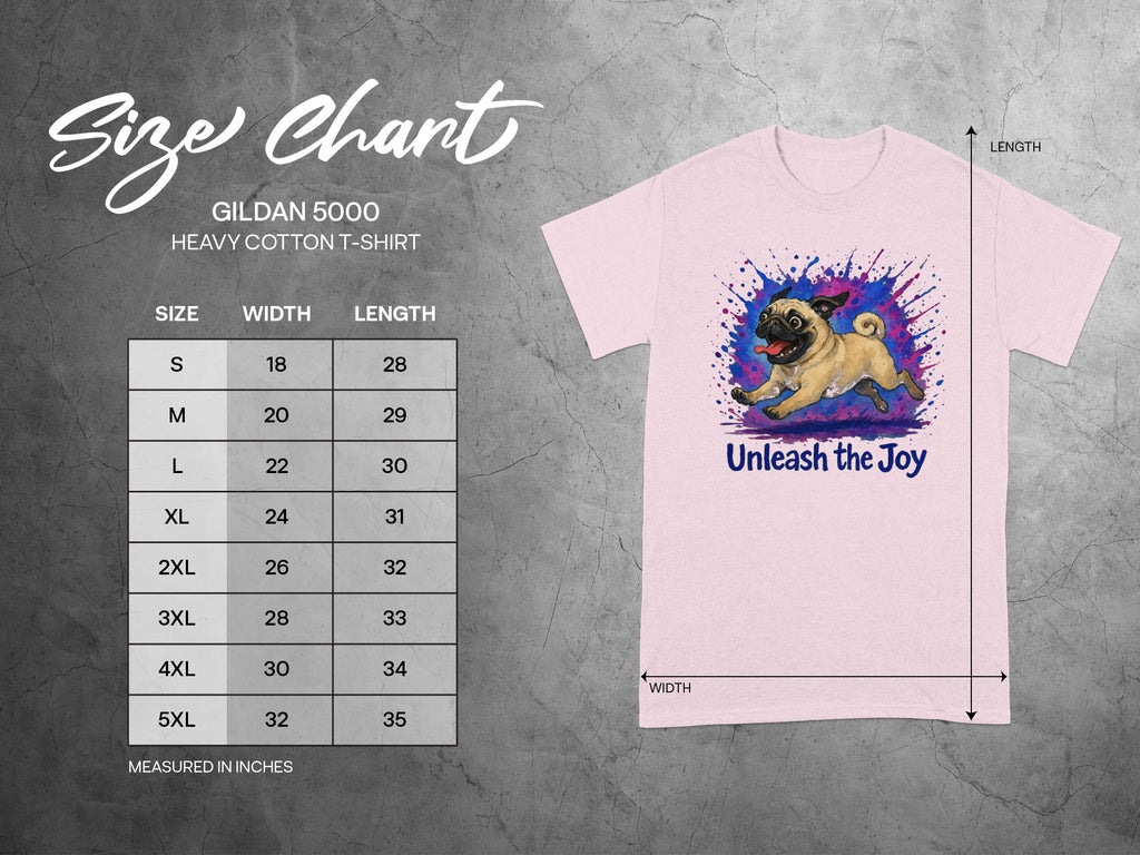 Gildan 5000 Heavy Cotton t-shirt size chart with pug graphic and text "Unleash the Joy".