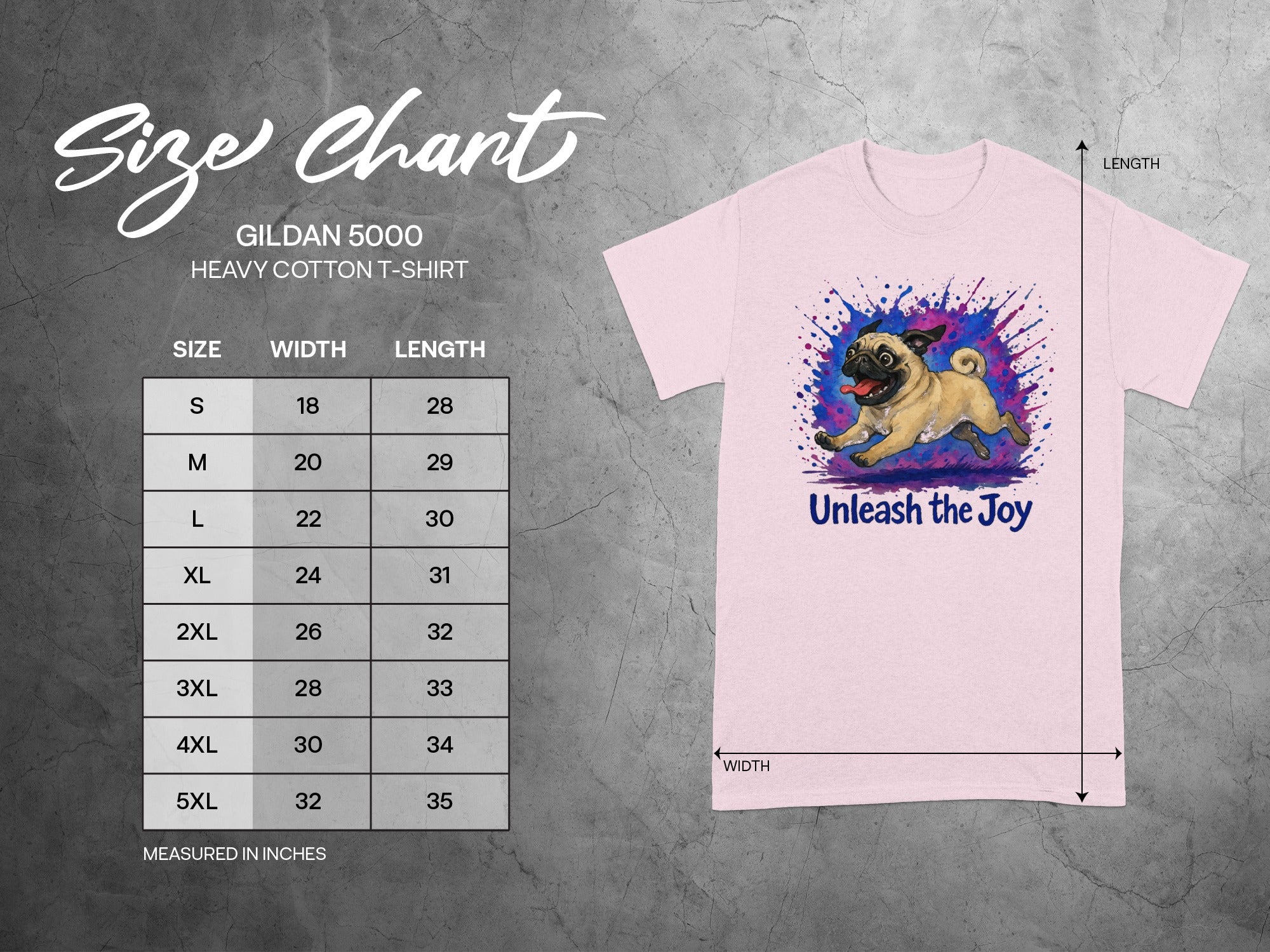 Gildan 5000 Heavy Cotton t-shirt size chart with pug graphic and text "Unleash the Joy".