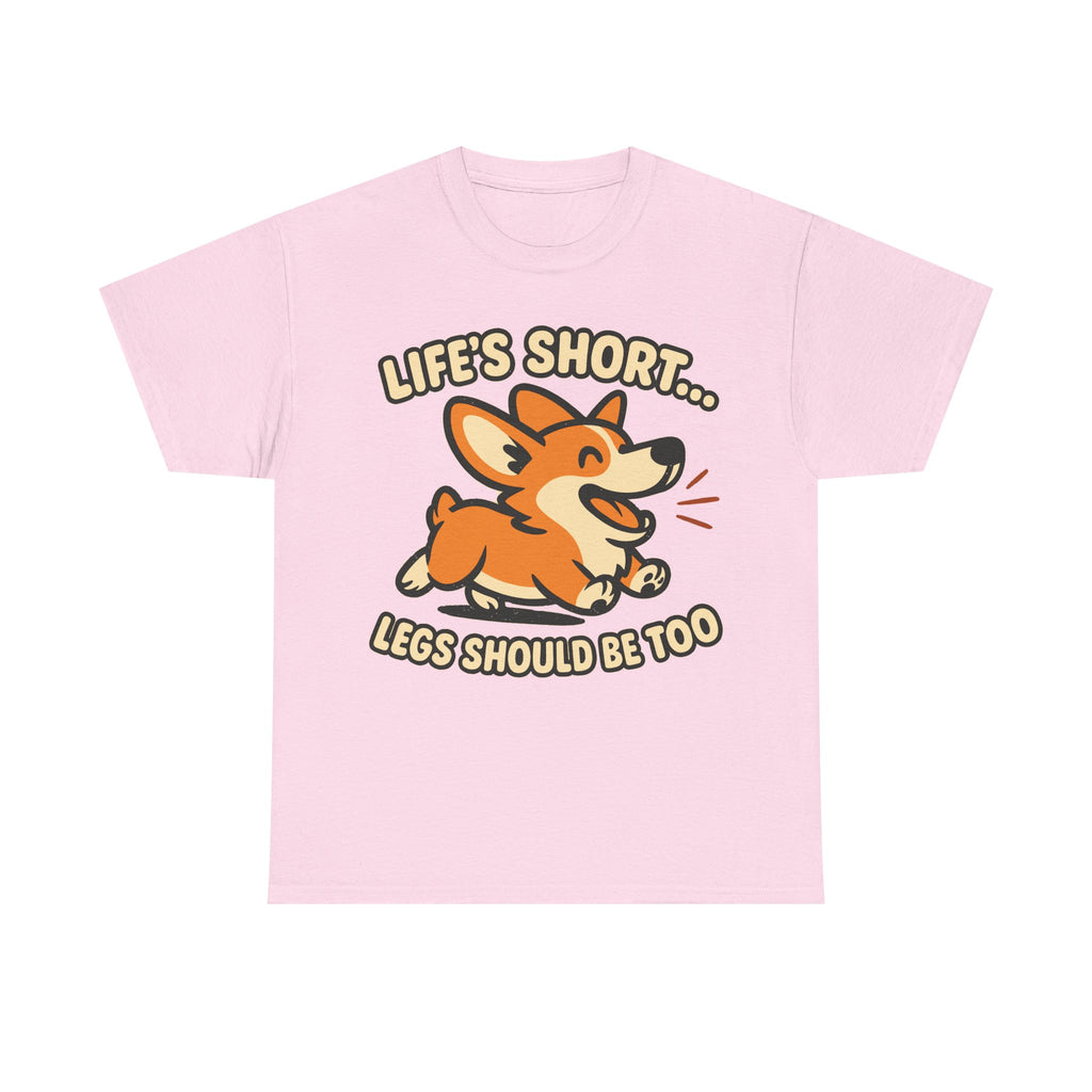 Corgi "Life's short, legs should be too" T-Shirt