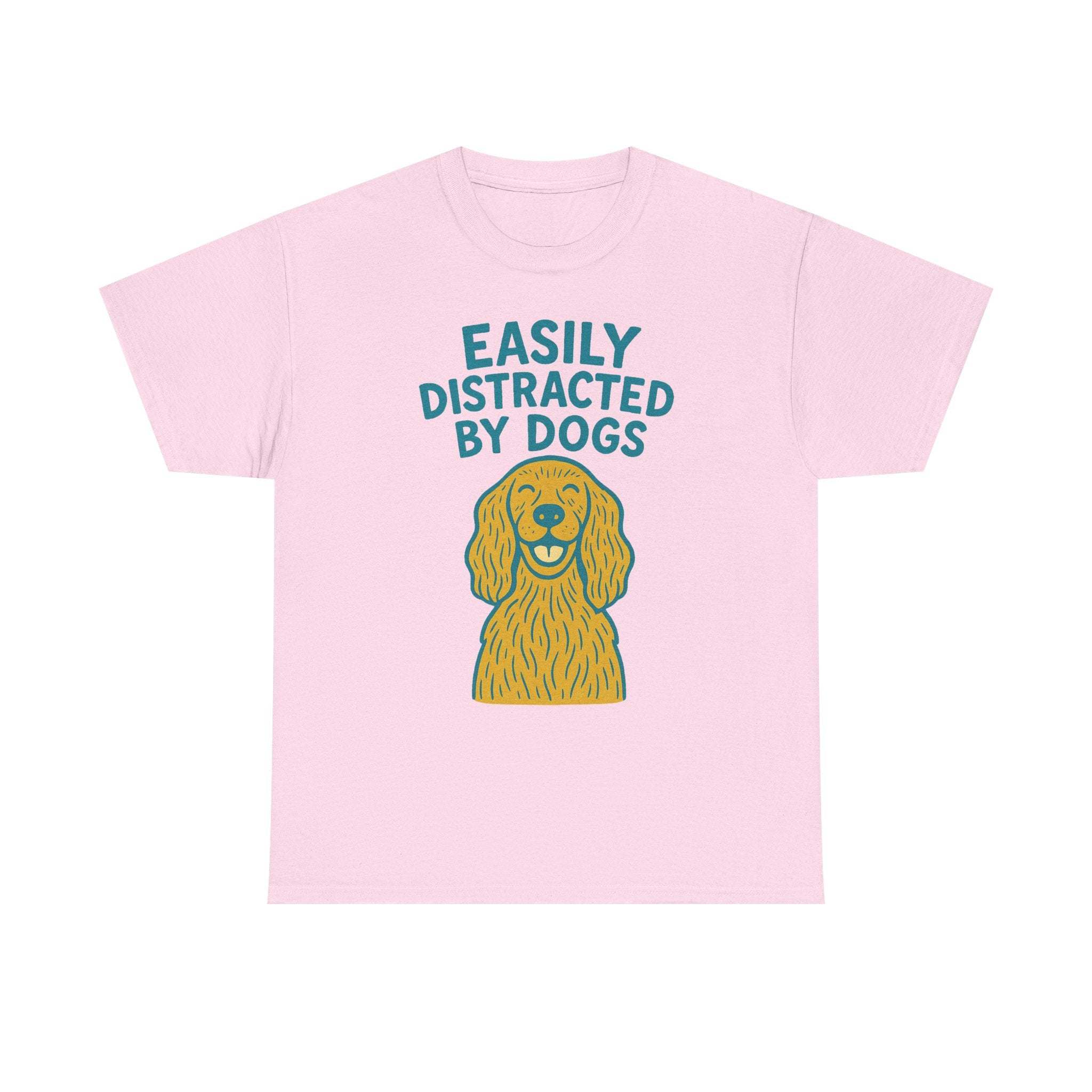 Easily Distracted By Dogs T-Shirt