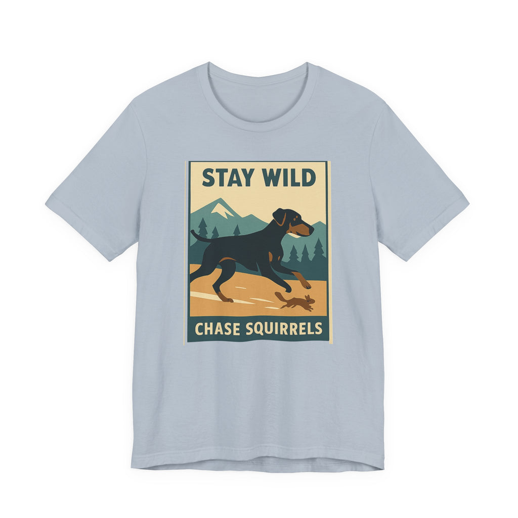 Doberman Stay Wild Chase Squirrels Tee