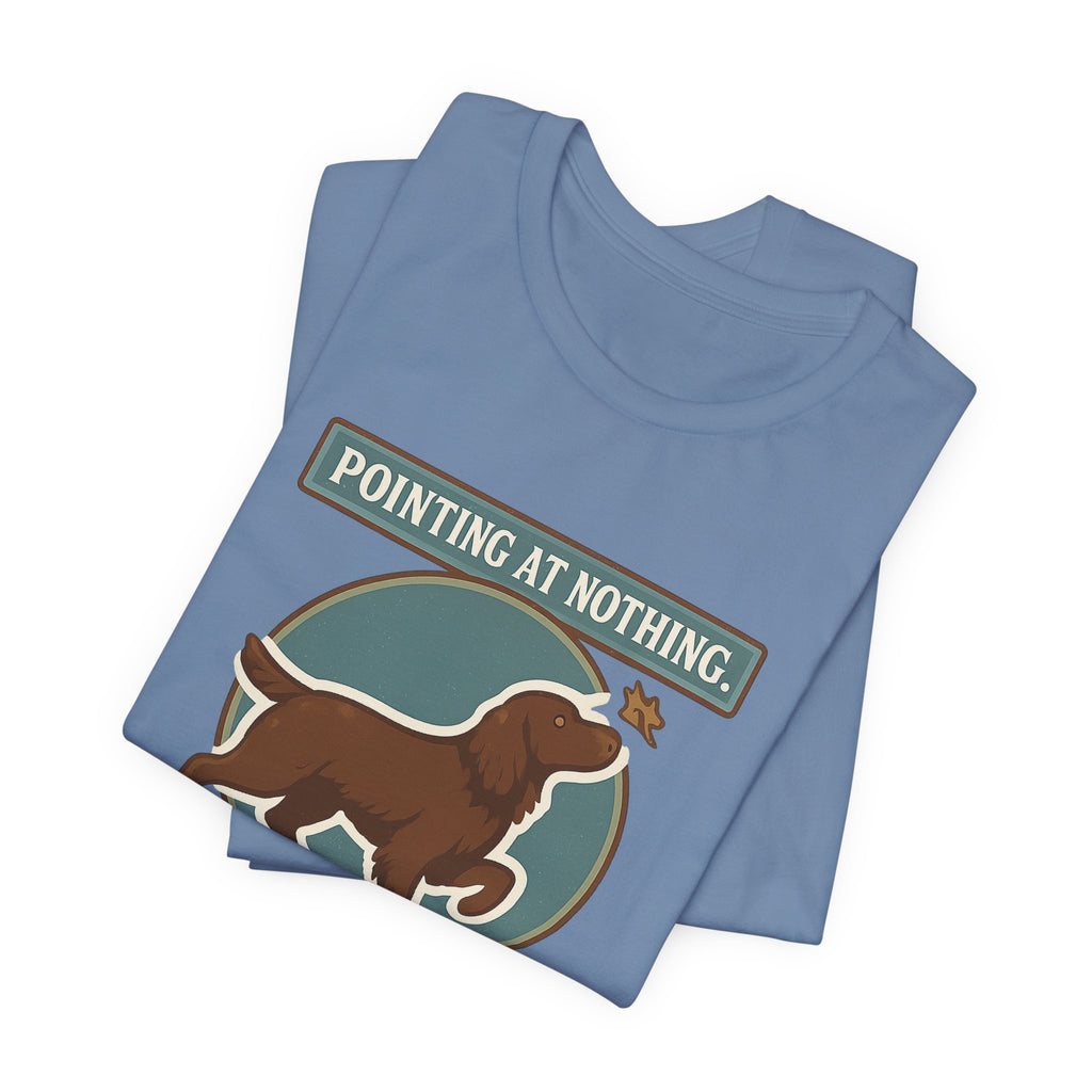 Boykin Spaniel Pointing at Nothing Again Tee