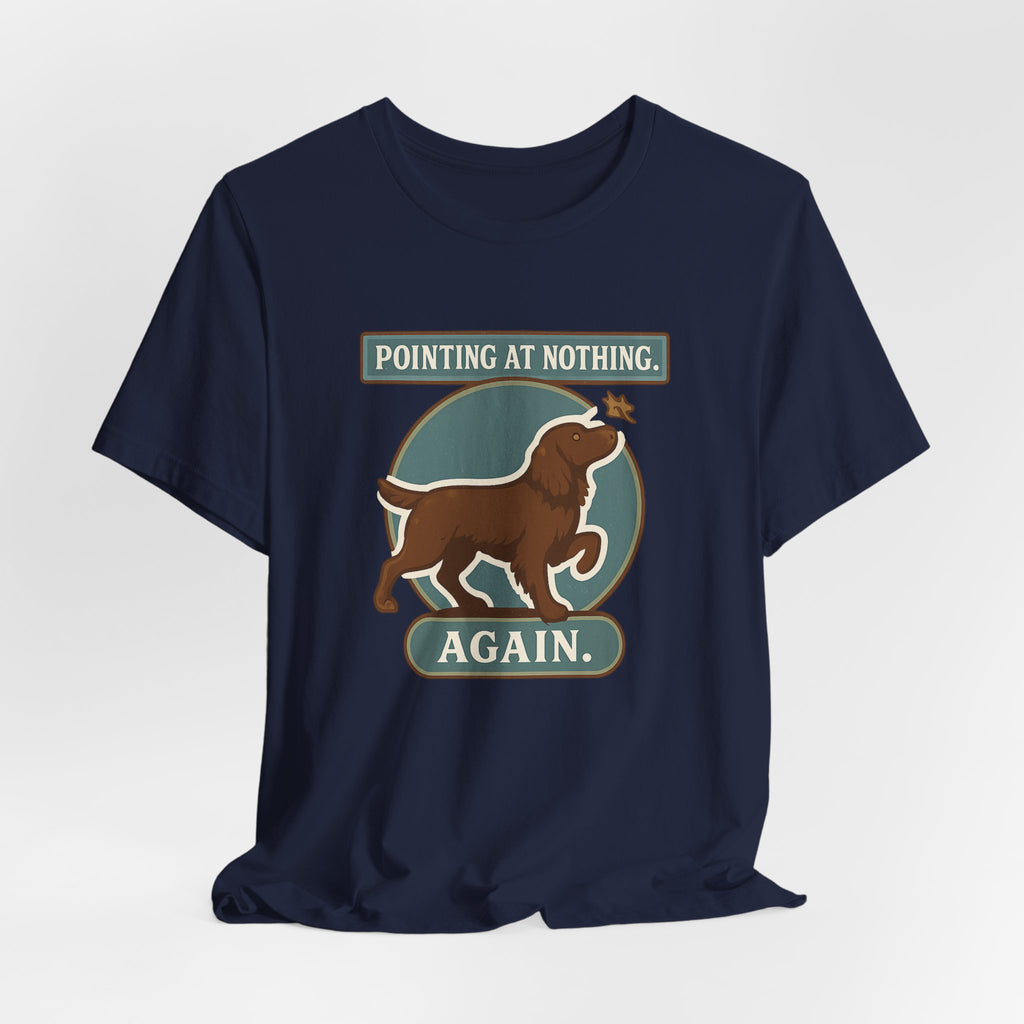 Boykin Spaniel Pointing at Nothing Again Tee