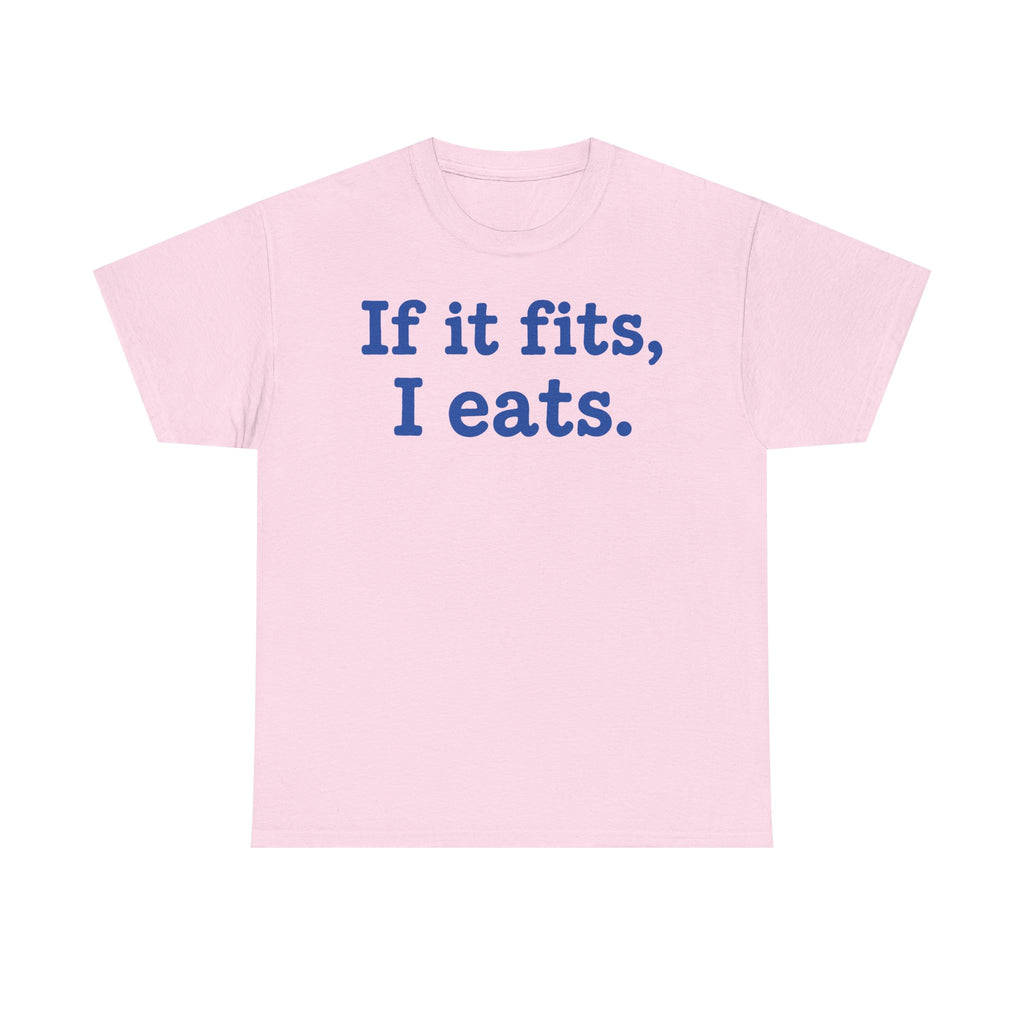 If It Fits I Eats T-Shirt