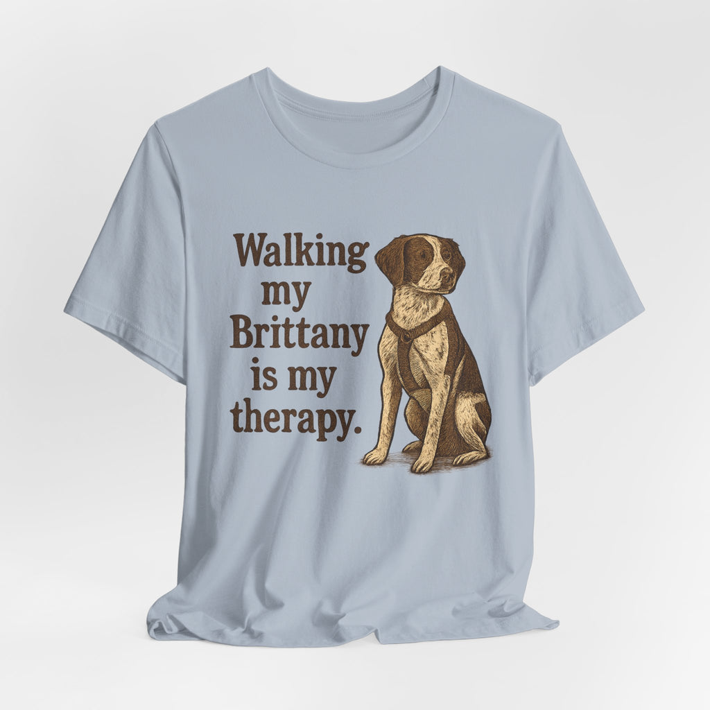 Walking My Brittany Is My Therapy Tee