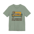Weimaraner All Furniture Is Dog Furniture Tee