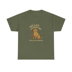 My Yellow Lab Loves Me, You Not So Much - Funny Yellow Lab Tee
