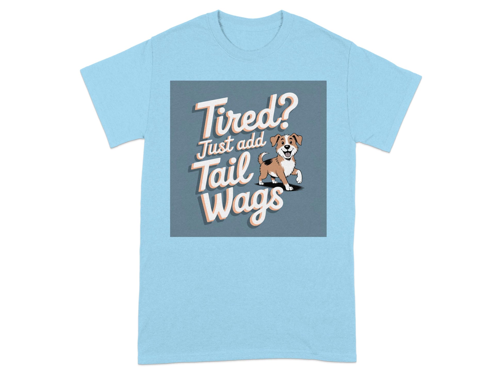 Tired Just Add Tail Wags Blue Graphic T-shirt product