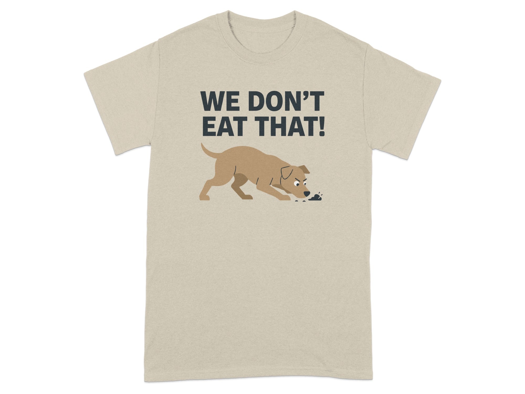 We Don't Eat That! Dog Graphic Casual T-Shirt Product