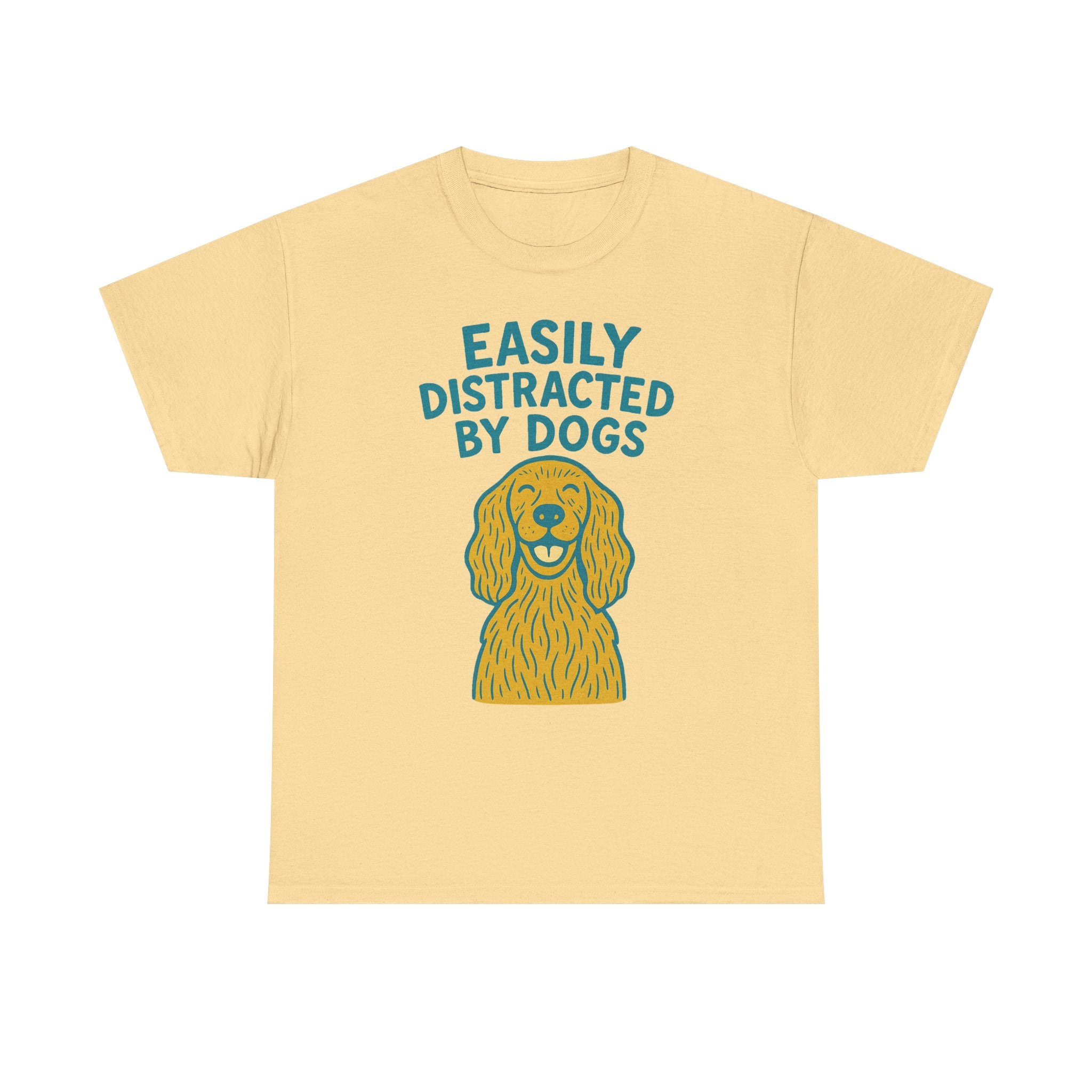 Easily Distracted By Dogs T-Shirt