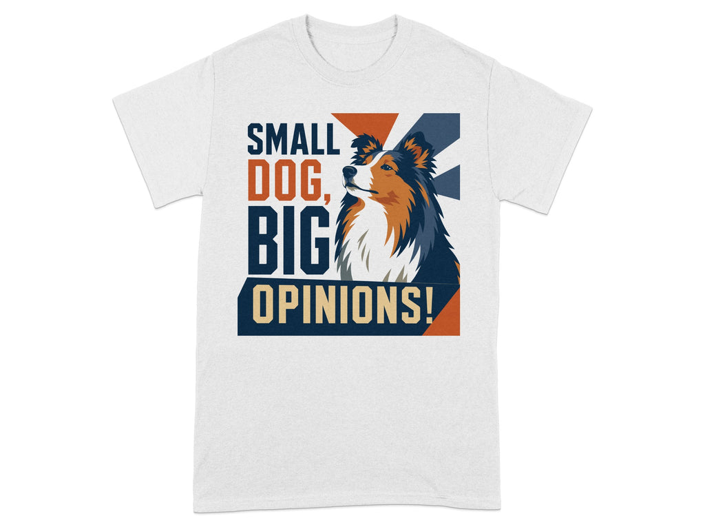 White t-shirt with "Small Dog, Big Opinions!" text and dog illustration.