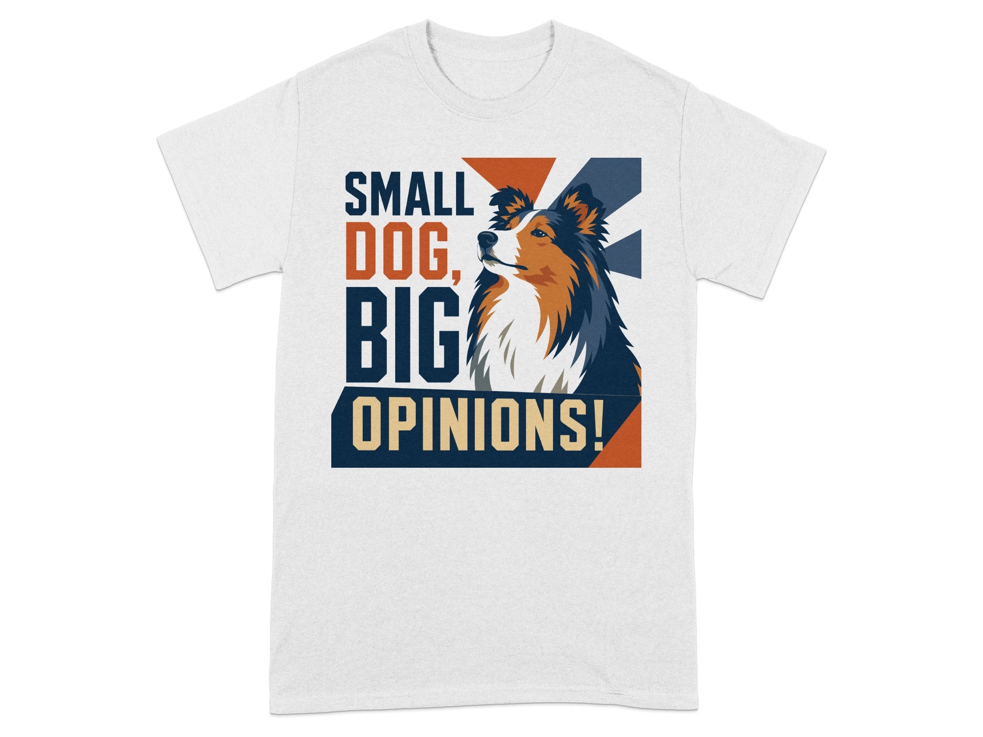 White t-shirt with "Small Dog, Big Opinions!" text and dog illustration.