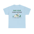 Take Your Corgi Outside Outdoors Adventure Cartoon T-Shirt