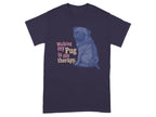 Navy t-shirt with a pug graphic and the text "Walking my Pug is my therapy."
