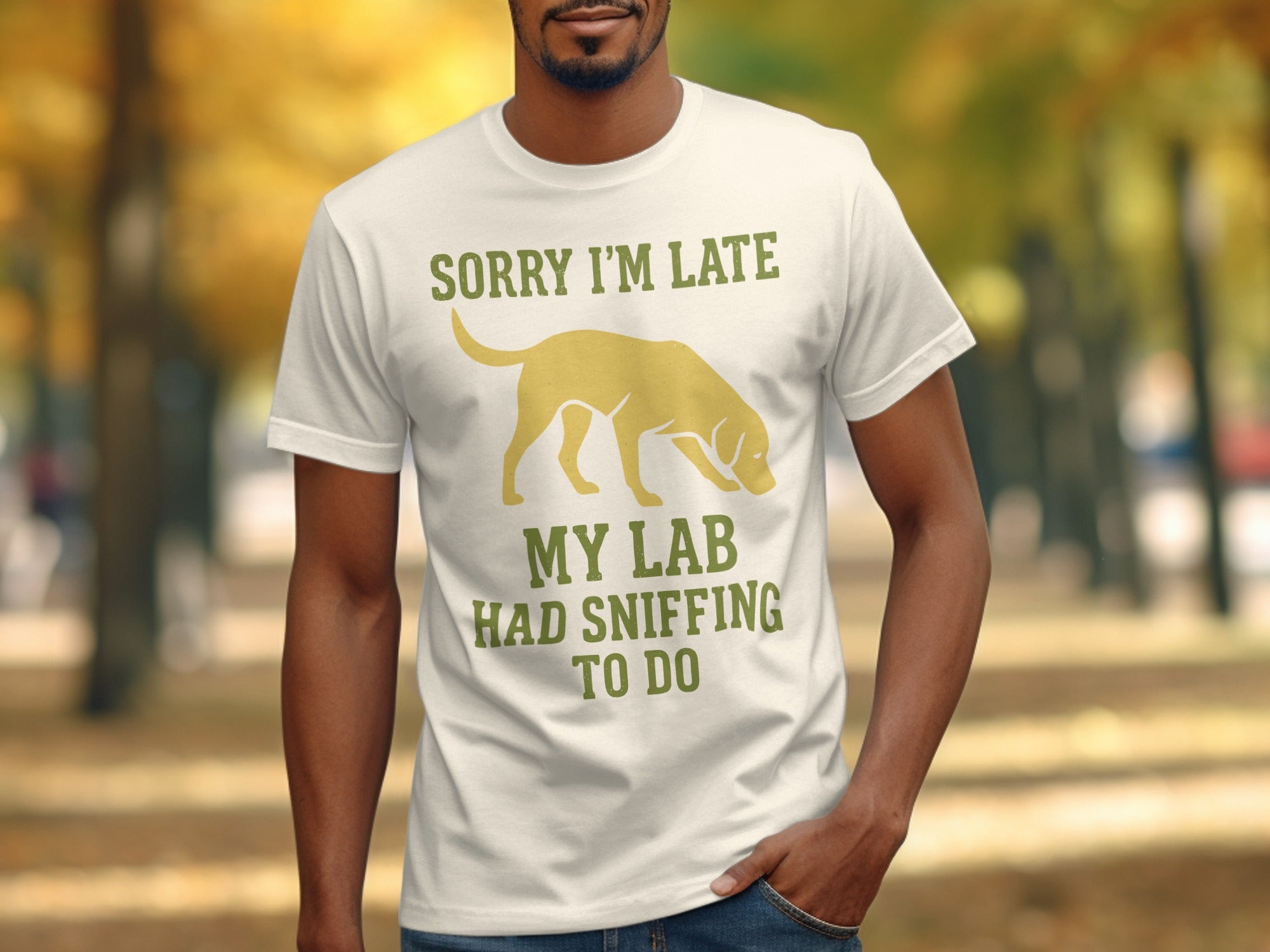 Sorry I'm Late My Lab Had Sniffing To Do Shirt