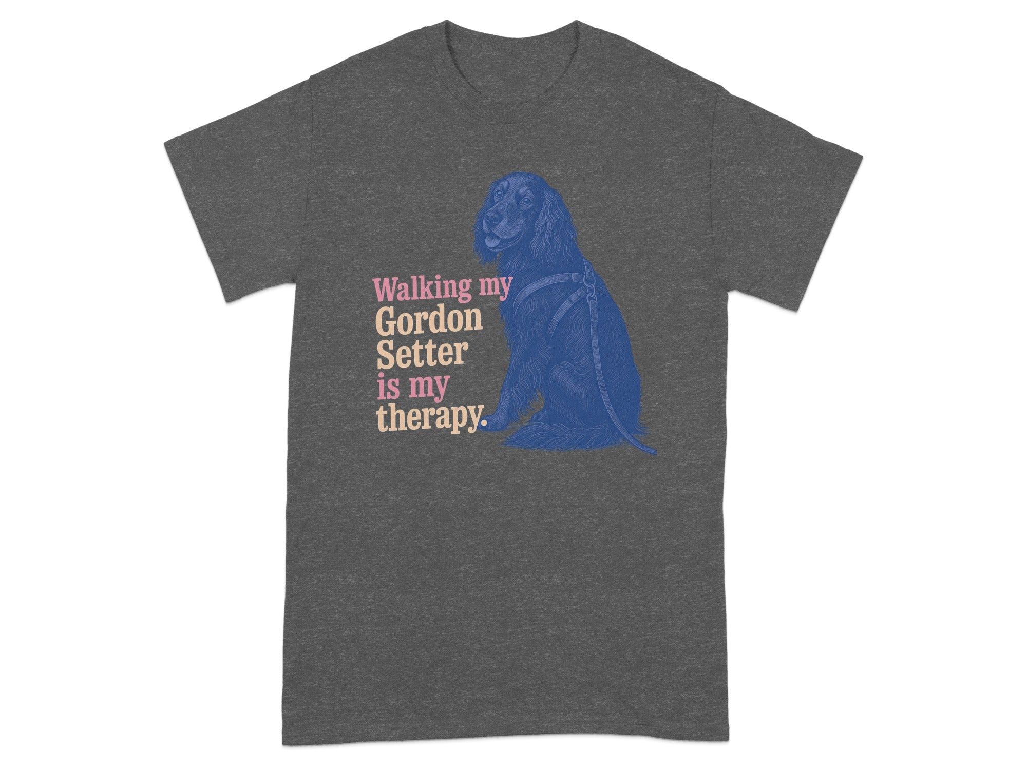 Dark grey t-shirt with a blue Gordon Setter and text reading "Walking my Gordon Setter is my therapy."