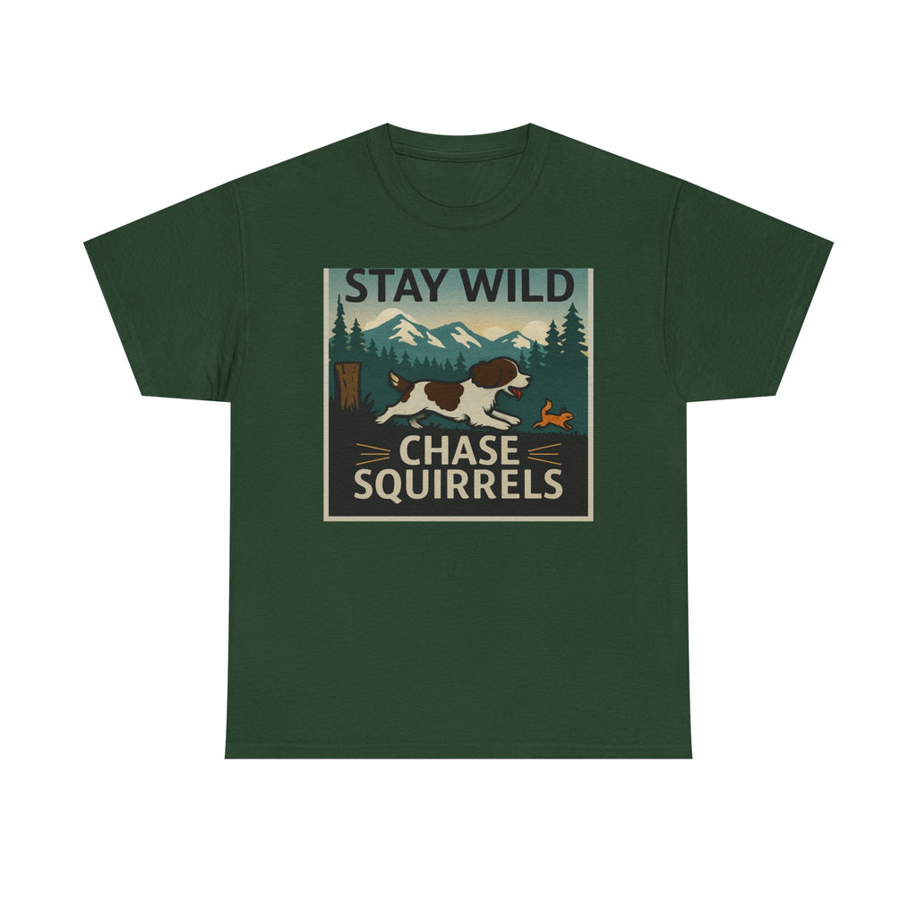 Stay Wild Chase Squirrels Springer T-Shirts