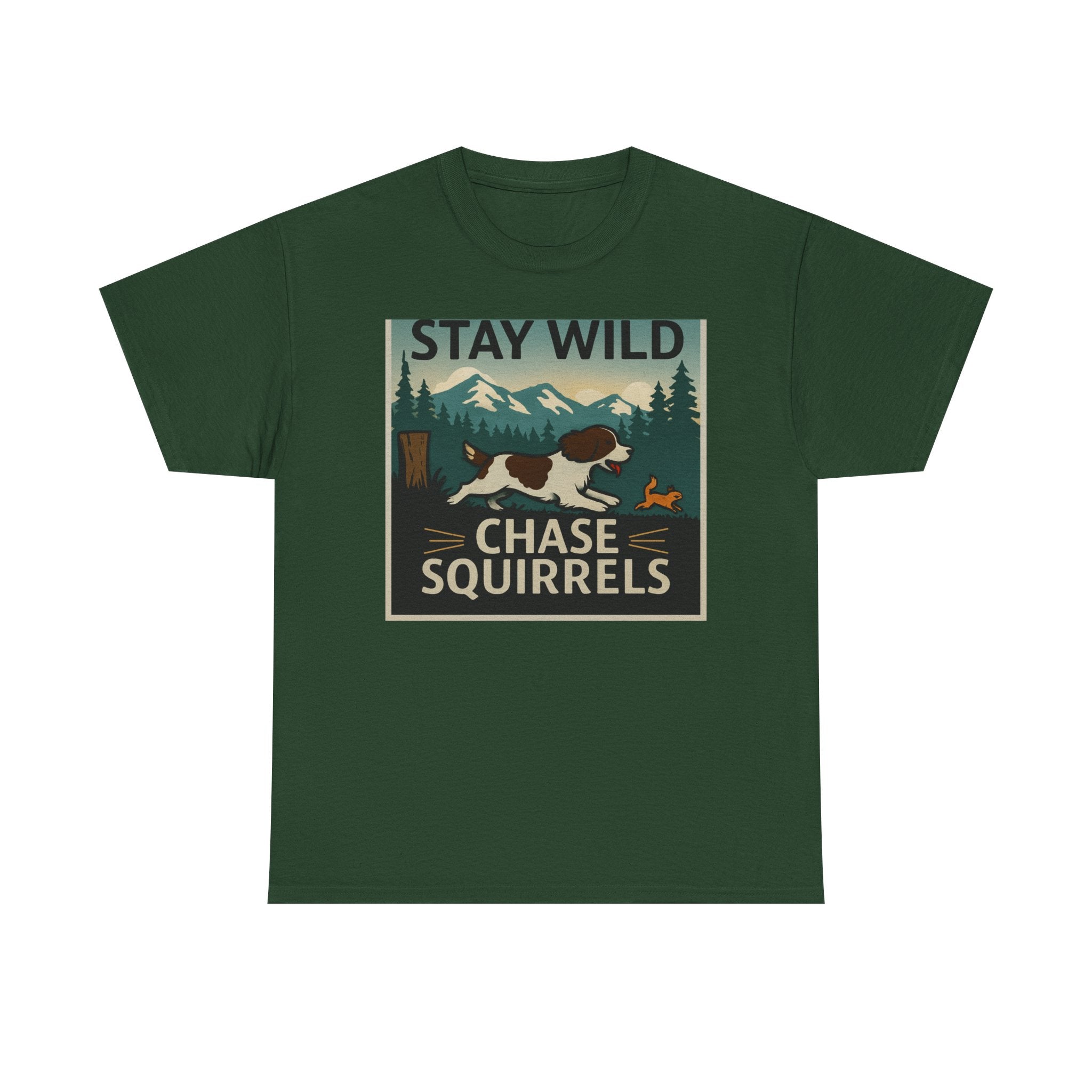 Stay Wild Chase Squirrels Springer T-Shirts
