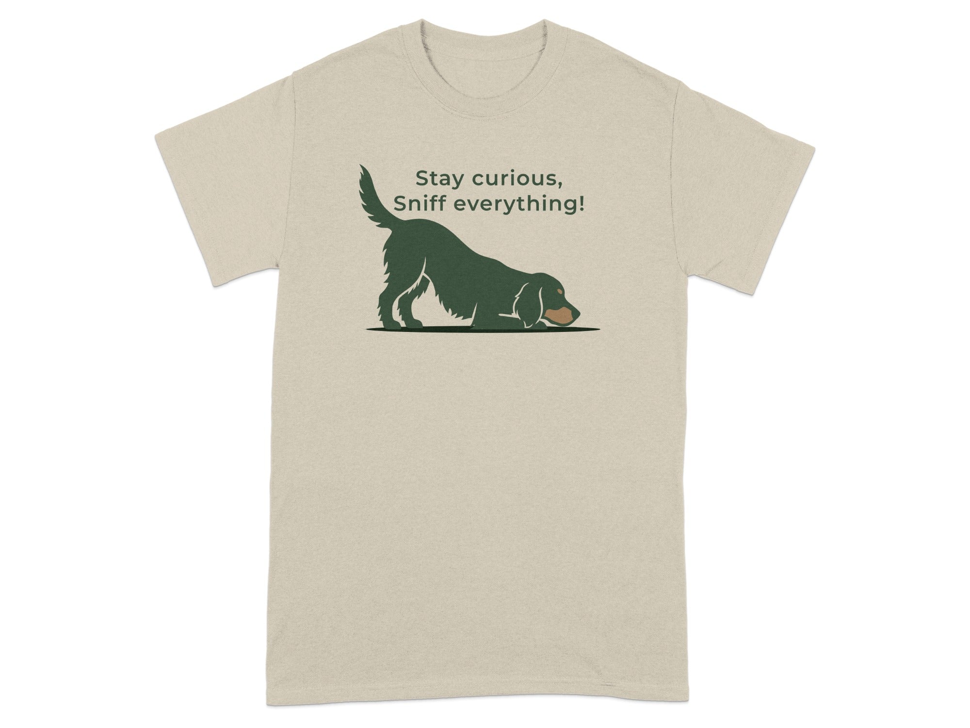 Beige t-shirt with a dog sniffing and text "Stay curious, Sniff everything!".