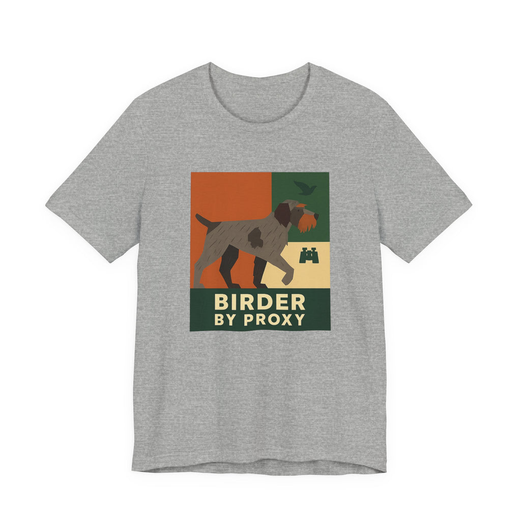 Wirehaired Pointing Griffon Birder by Proxy Tee