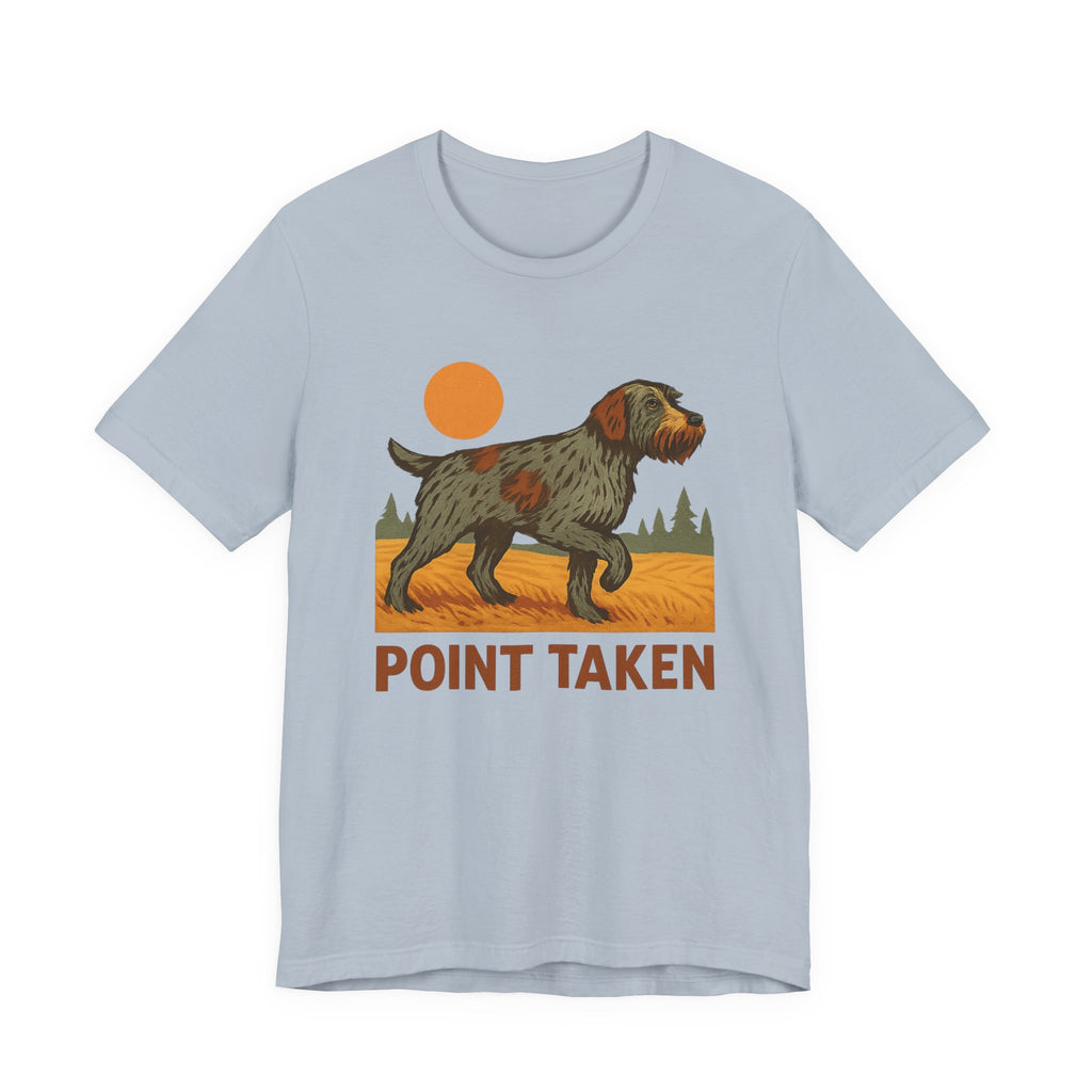 Wirehaired Pointing Griffon Point Taken Tee