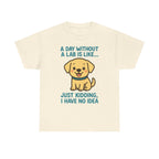 A Day Without A Lab T-Shirt