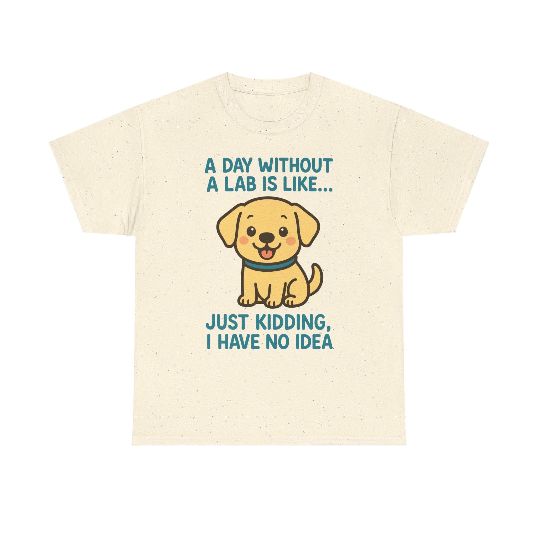 A Day Without A Lab T-Shirt