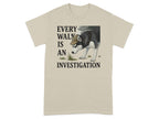 Every Walk is an Investigation T-shirt