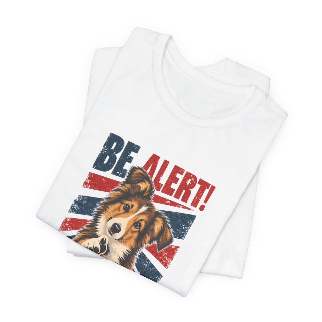 Rough Collie Be Alert We Need More Lerts Tee