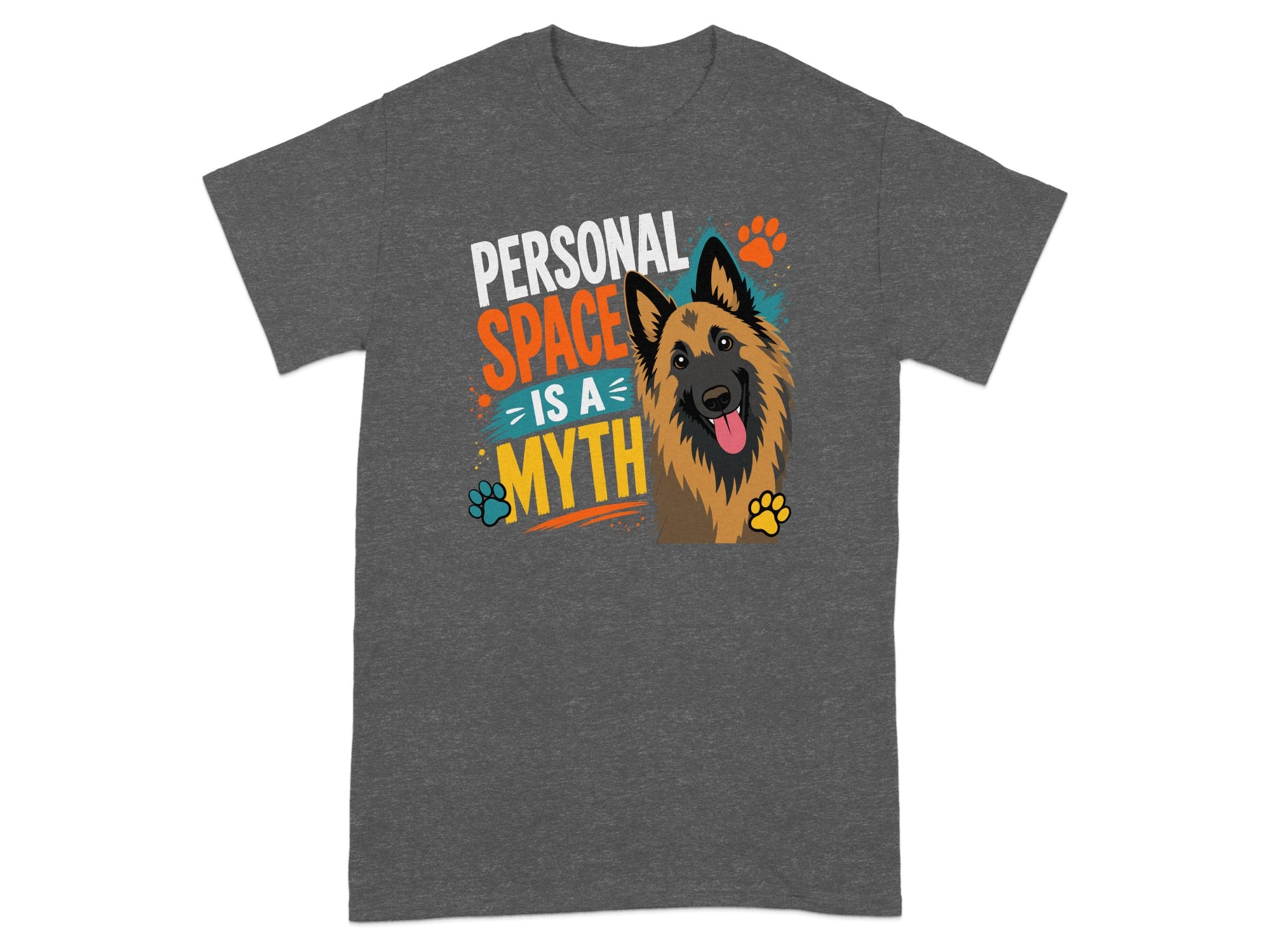 T-shirt with a Belgian Malinois dog and text "PERSONAL SPACE IS A MYTH".