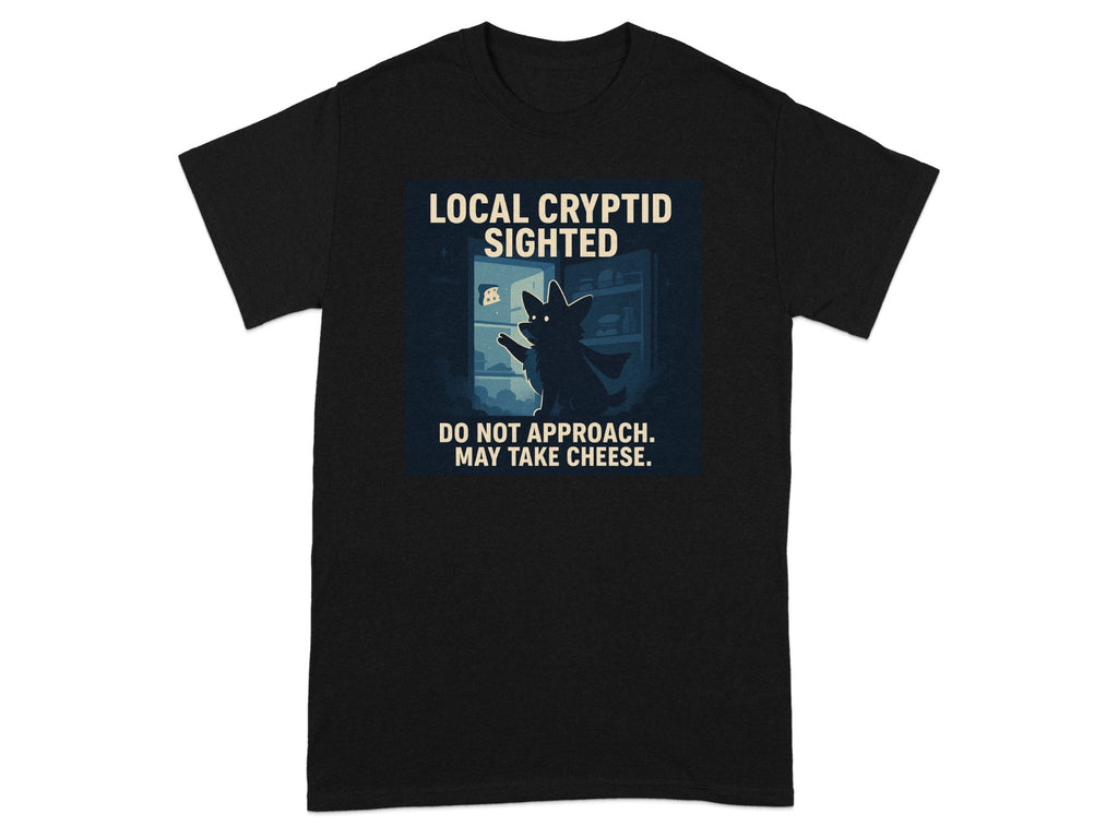 Local Cryptid Sighted Do Not Approach T-Shirt