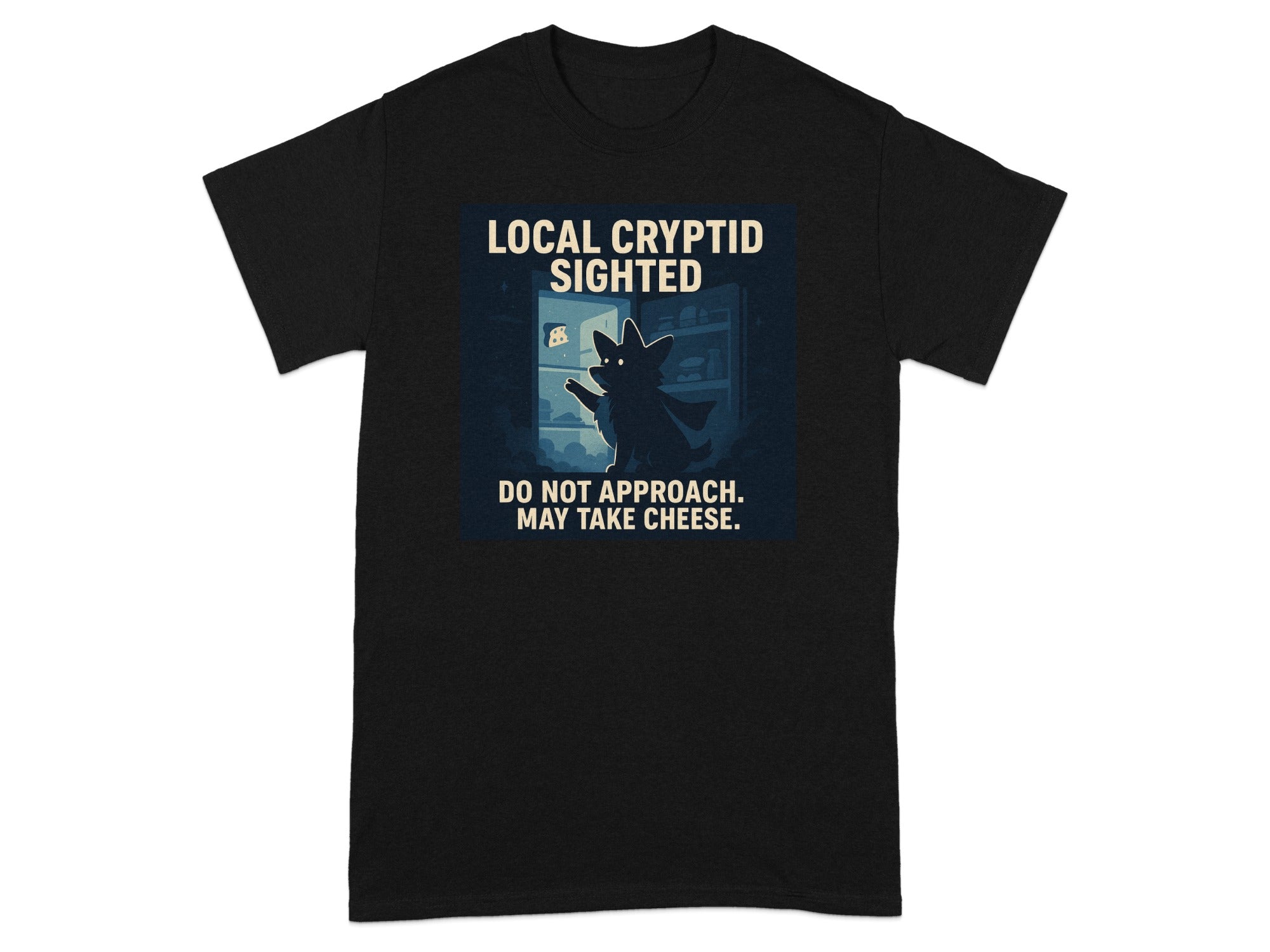 Local Cryptid Sighted Do Not Approach T-Shirt