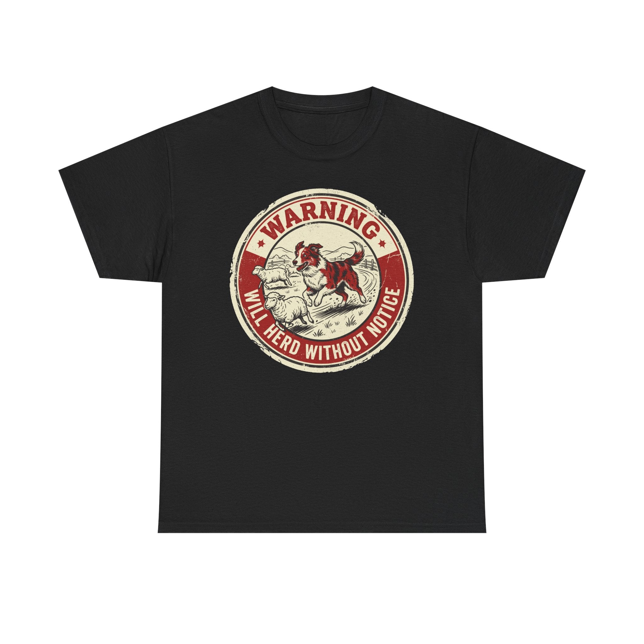 Will Herd Without Notice Border Collie T-Shirt