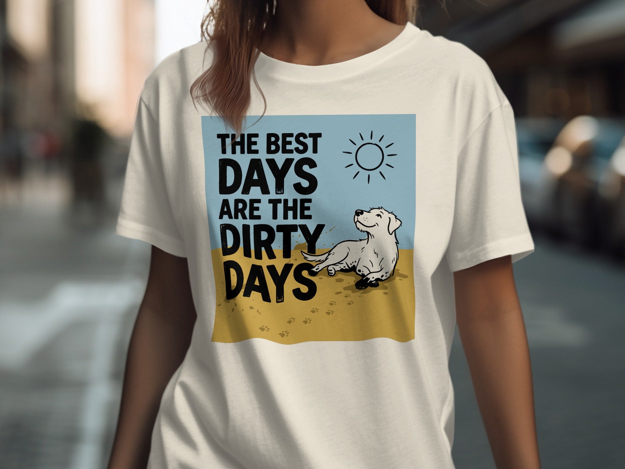 T-shirt with graphic "THE BEST DAYS ARE THE DIRTY DAYS" and a dog.