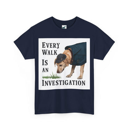 Labrador Every Walk is an Investigation T-Shirt T-Shirt