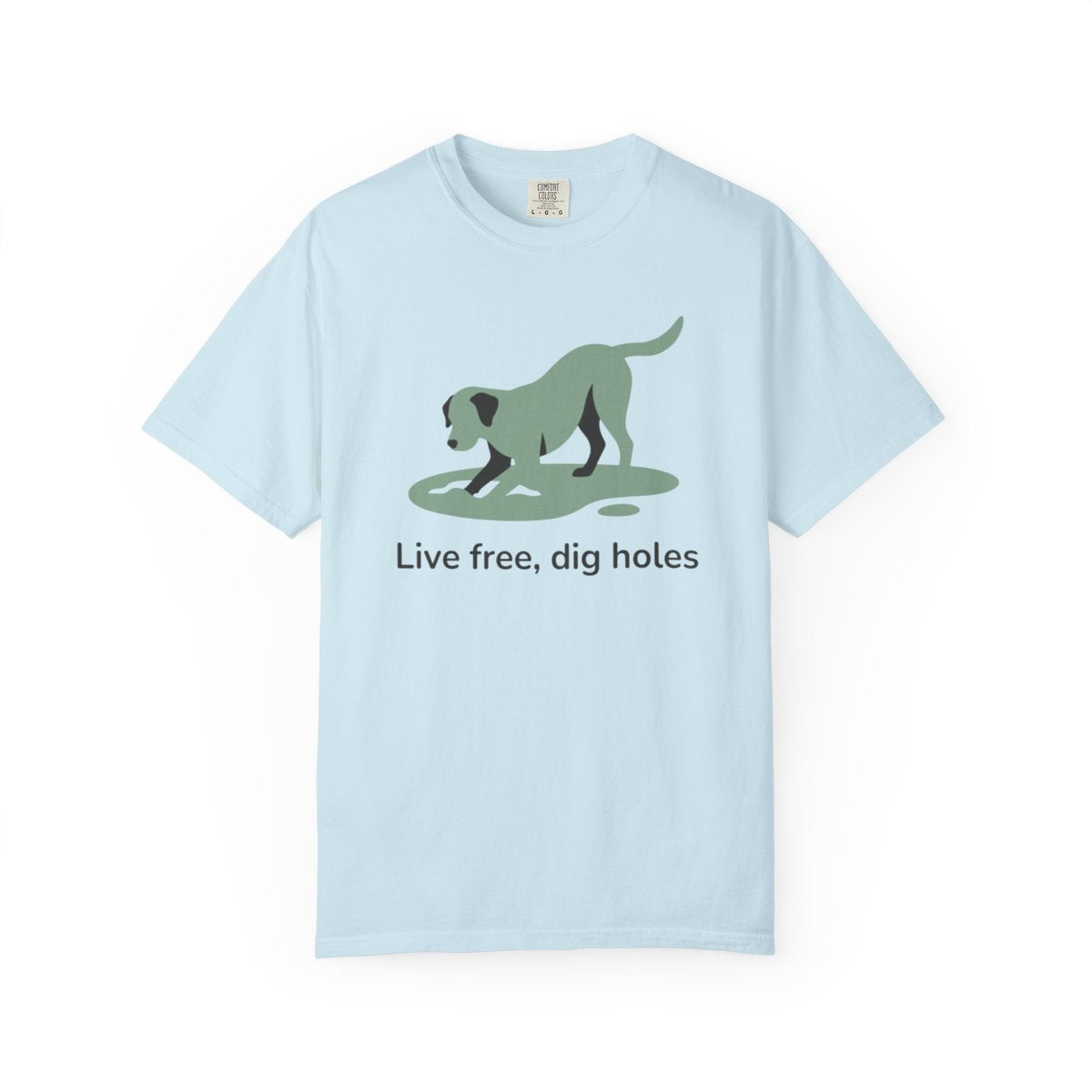 Live free dig holes design T-shirt
