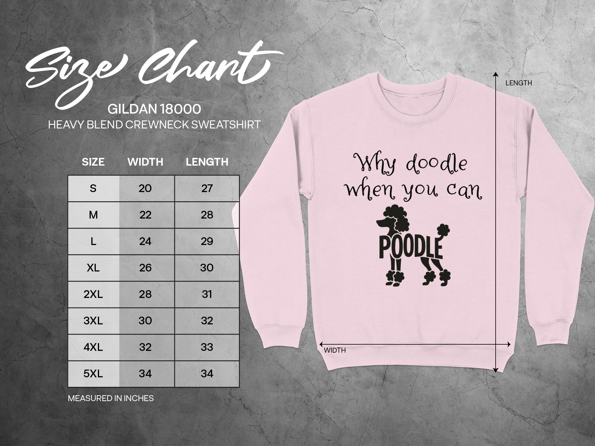Gildan 18000 sweatshirt size chart with Poodle graphic and "Why doodle when you can POODLE" text.