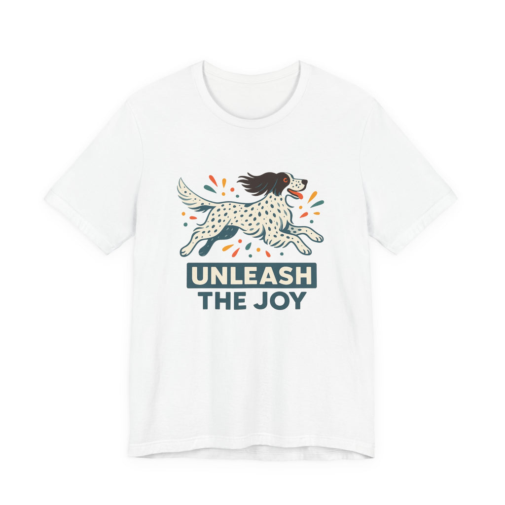 English Setter Unleash the Joy Tee
