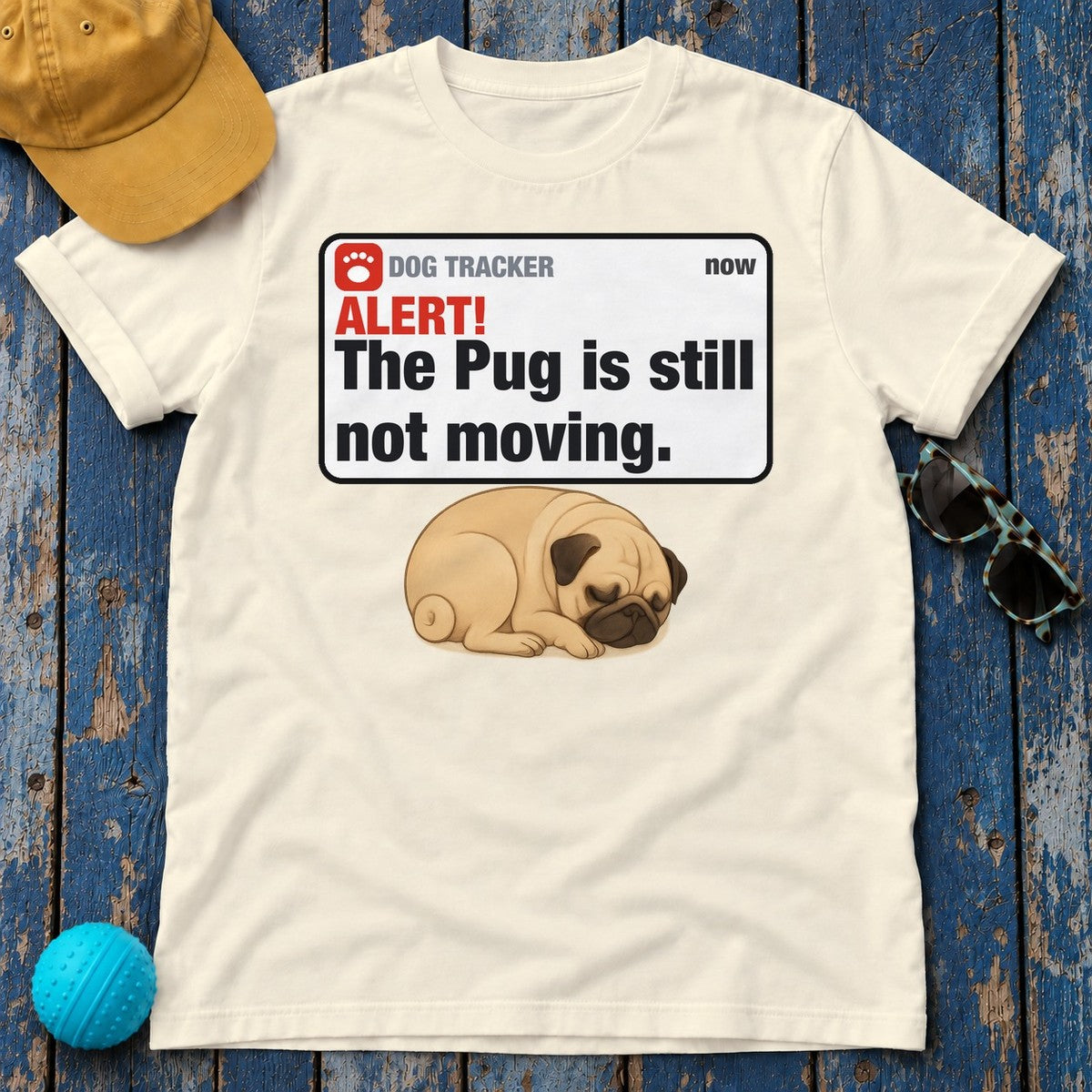 Pug Alert Still Not Moving Tee in Natural