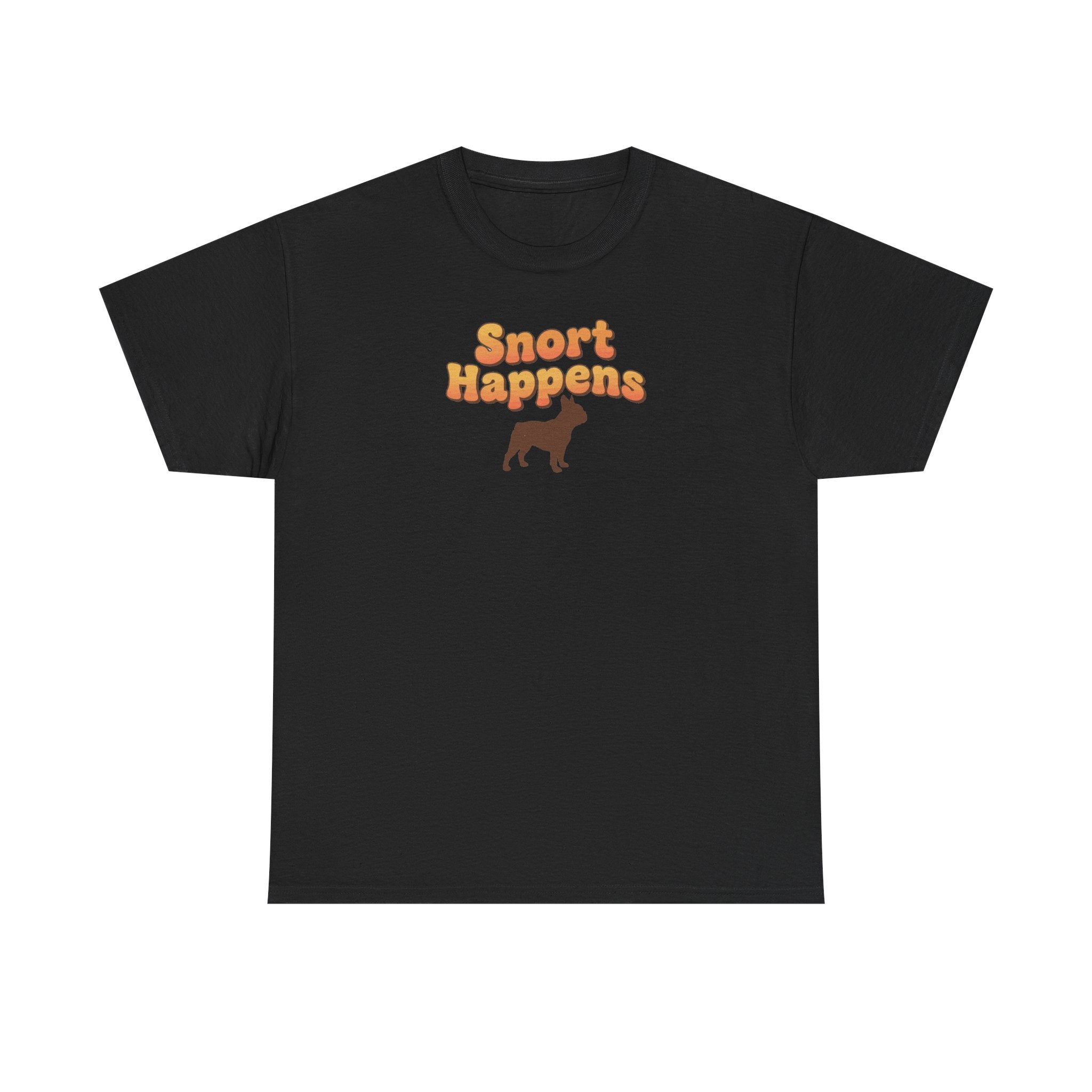 Snort Happens Funny French Bulldog T-Shirt