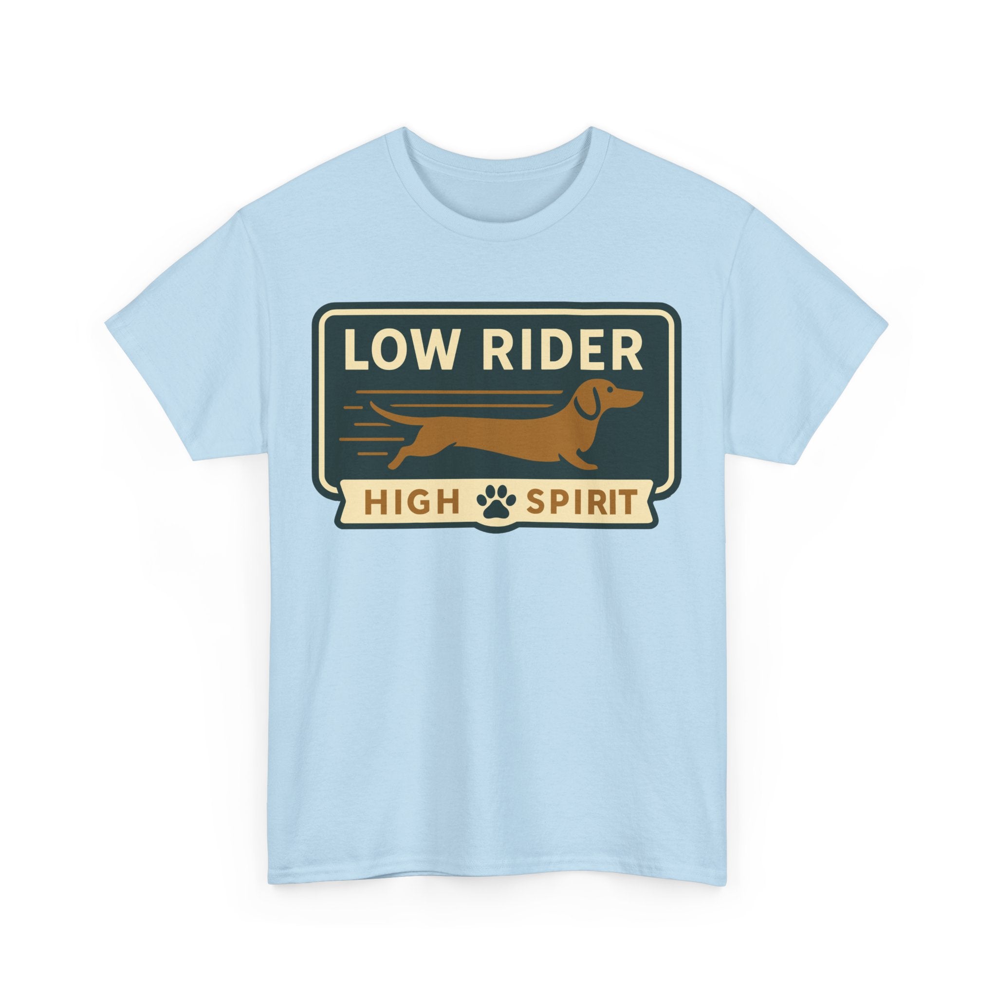 Cute dachshund shirt "Low Rider, High Spirit" T-shirt