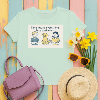 Dogs Make Everything Less Awkward T-shirt product