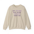 My Golden Has More Friends Than Me Sweatshirt in Sand