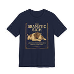 GWP The Dramatic Sigh Tee