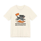 English Cocker Neither Sluggish Nor Hyperactive Tee