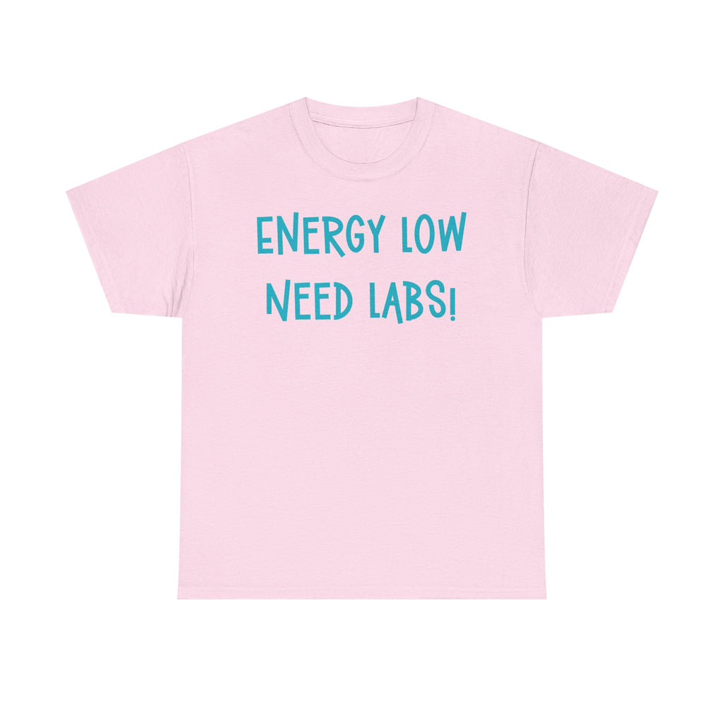 Energy Low Need Labs T-Shirt