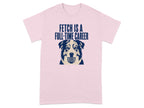 Pink t-shirt with "FETCH IS A FULL-TIME CAREER" text and a dog with a ball.