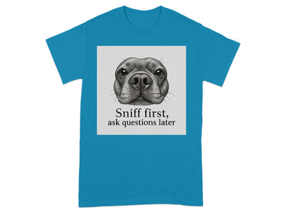 Sniff First Ask Questions Later T-Shirt product type